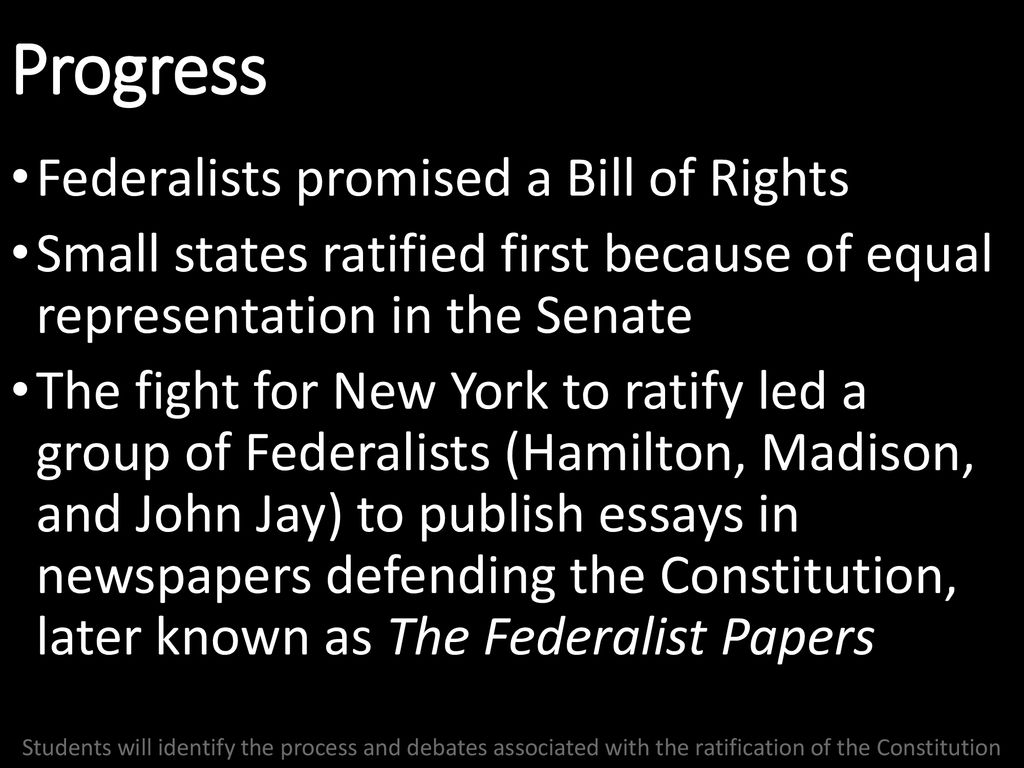 Progress Federalists promised a Bill of Rights
