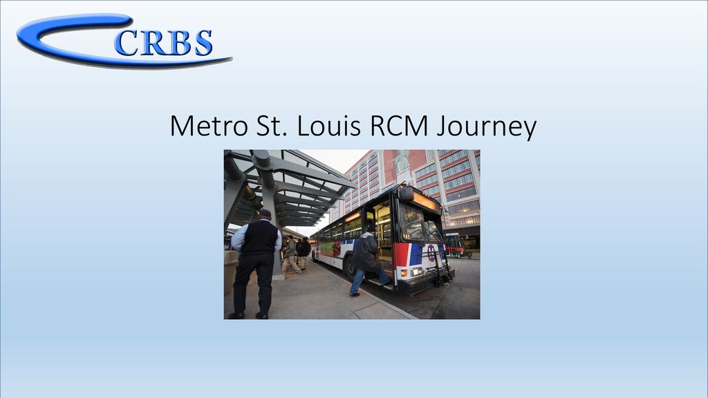 Metro St. Louis RCM Journey