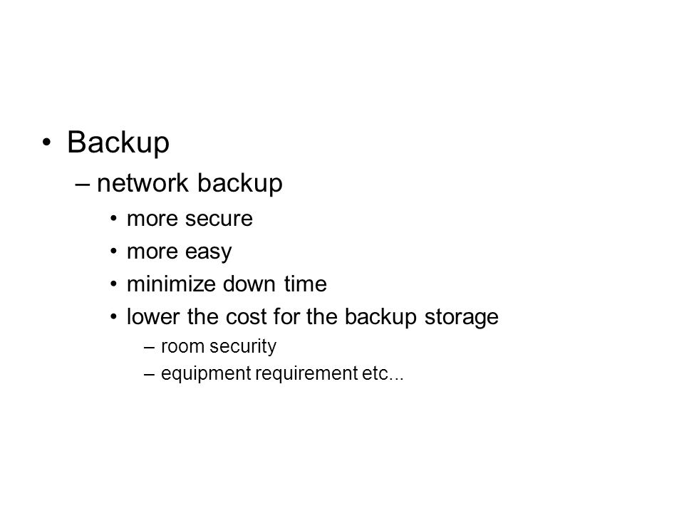 Backup network backup more secure more easy minimize down time