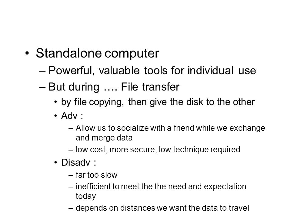Standalone computer Powerful, valuable tools for individual use