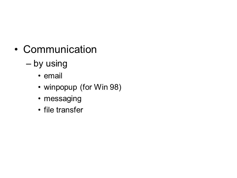 Communication by using  winpopup (for Win 98) messaging