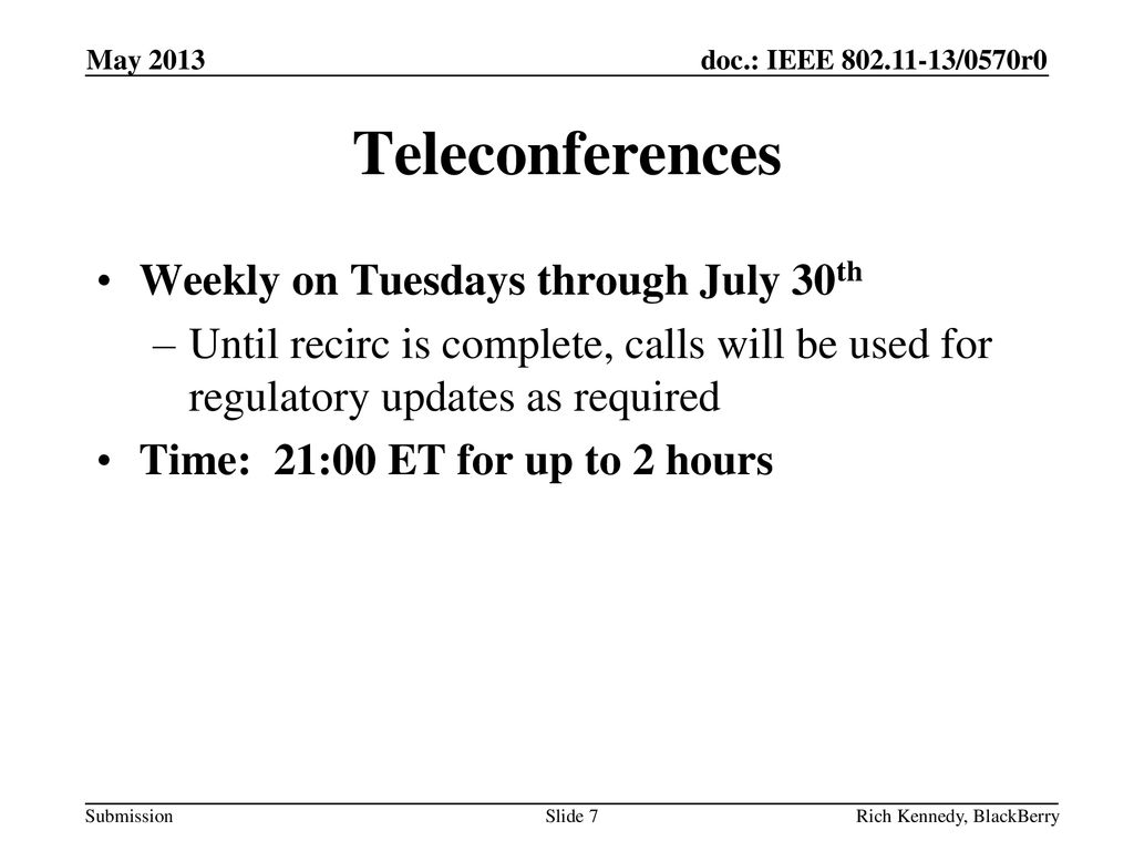 Teleconferences Weekly on Tuesdays through July 30th