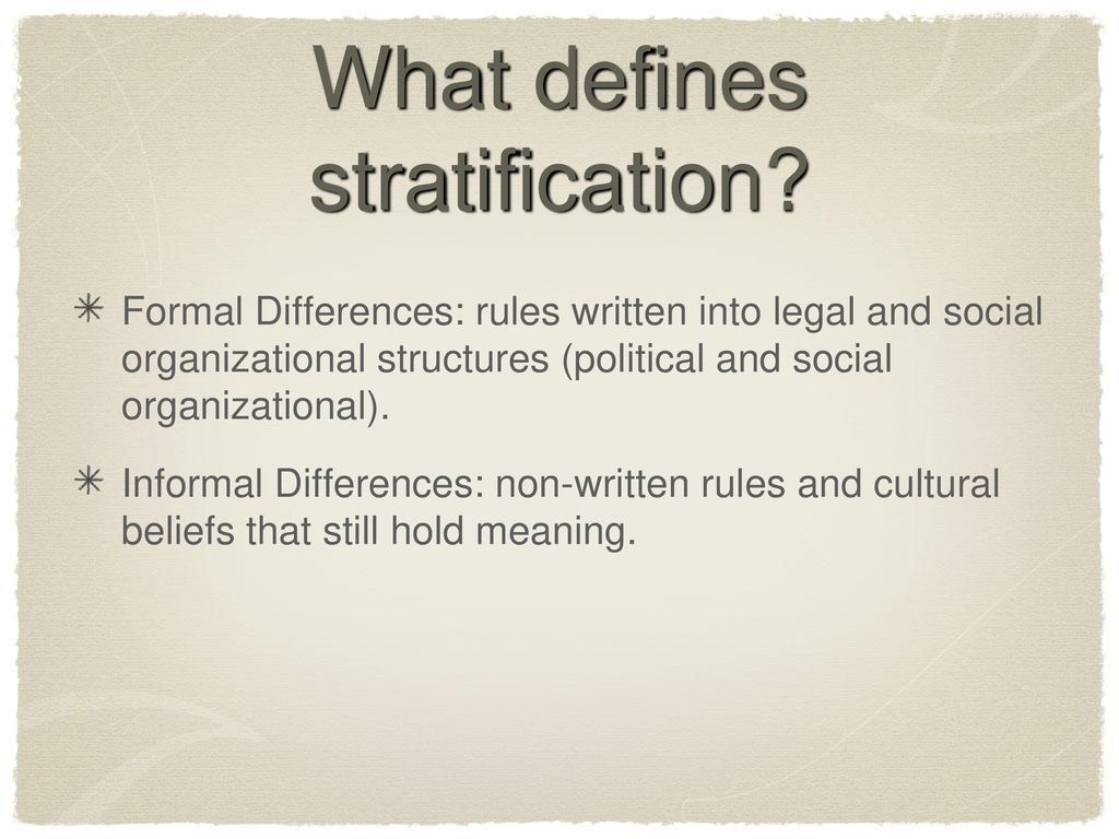 What defines stratification
