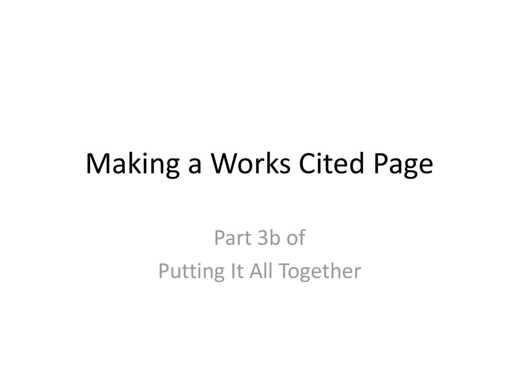 Making a Works Cited Page ppt download
