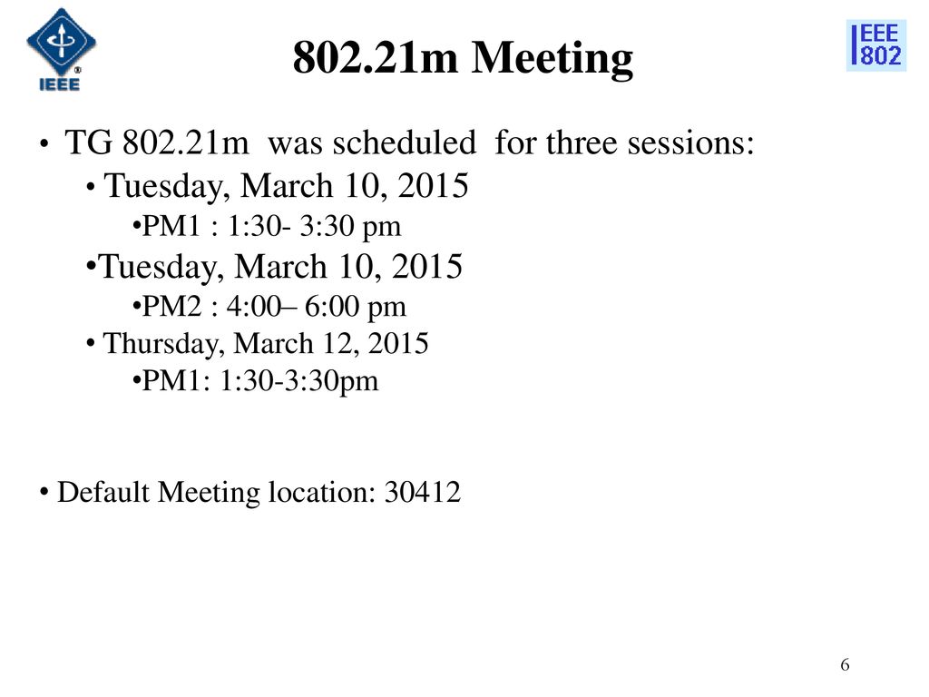 802.21m Meeting TG m was scheduled for three sessions: