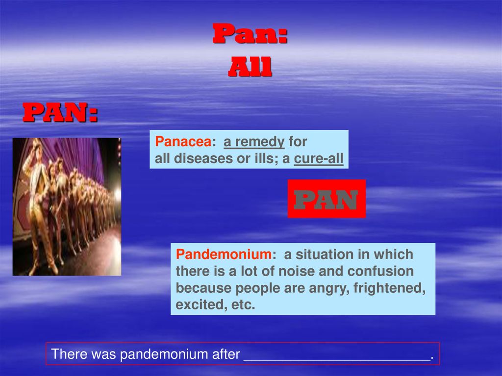Pan: All PAN: PAN Panacea: a remedy for