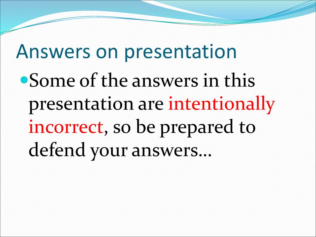 Answers on presentation