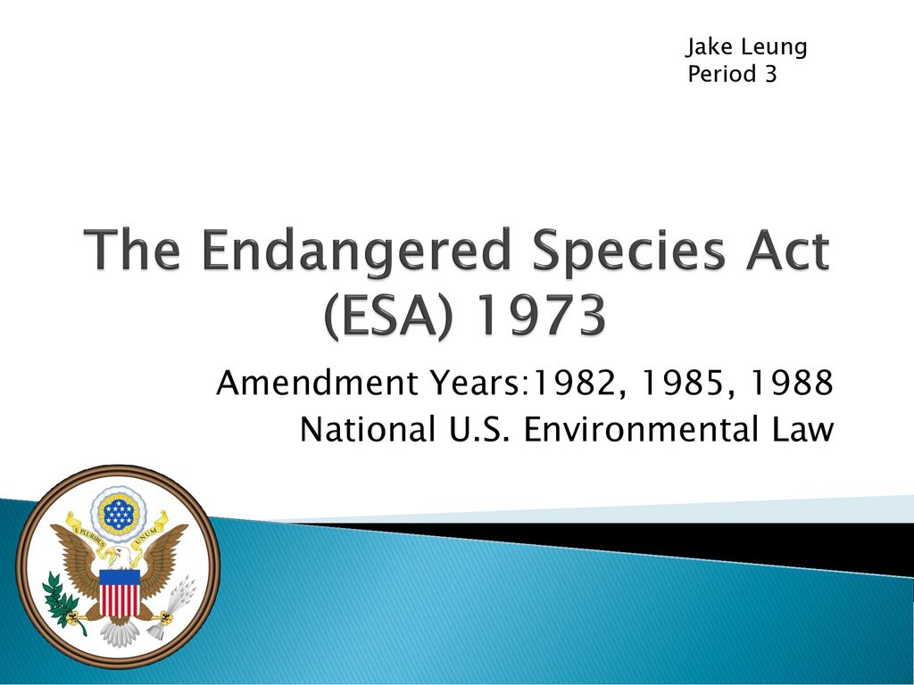 The Endangered Species Act (ESA) ppt download