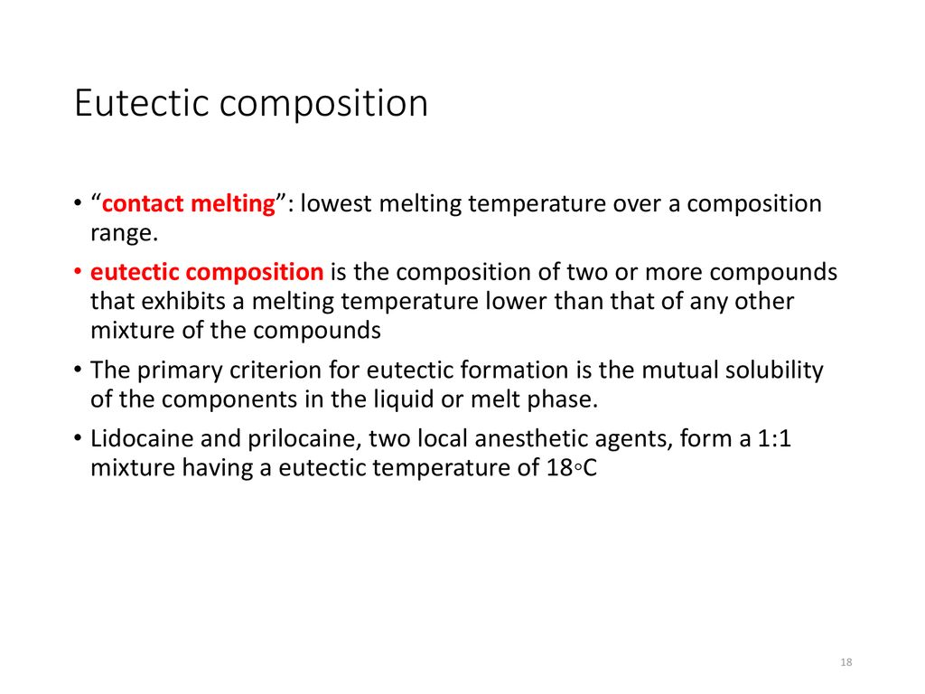 Eutectic composition contact melting : lowest melting temperature over a composition range.