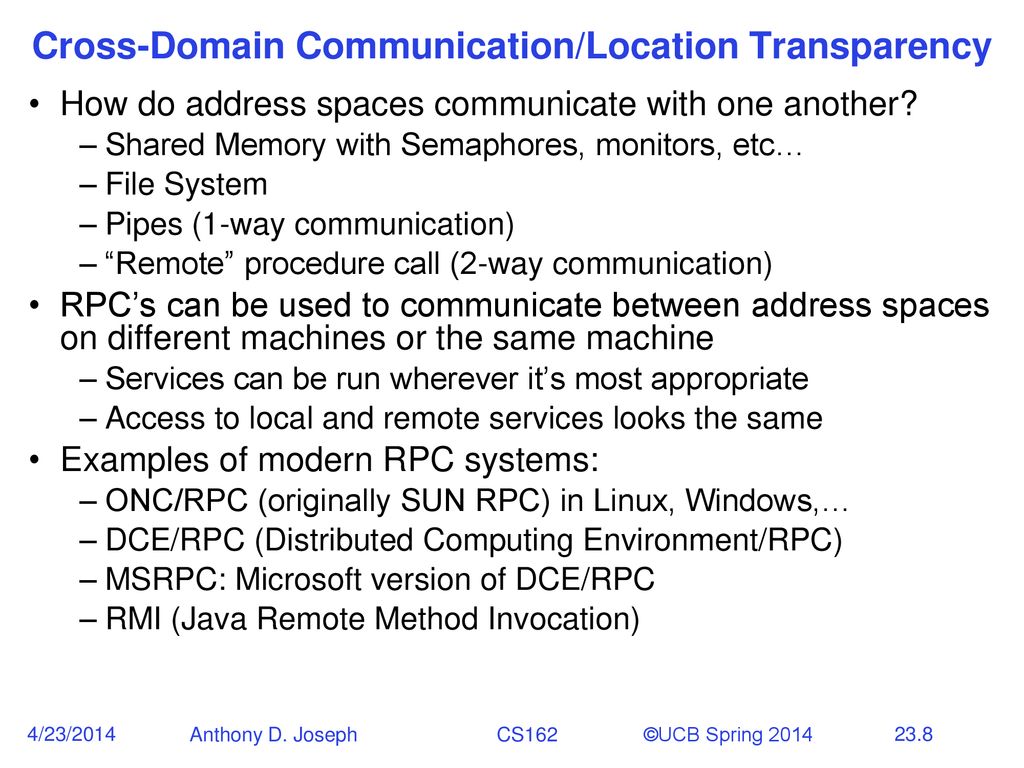 April 23, 2014 Anthony D. Joseph CS162 Operating Systems and Systems