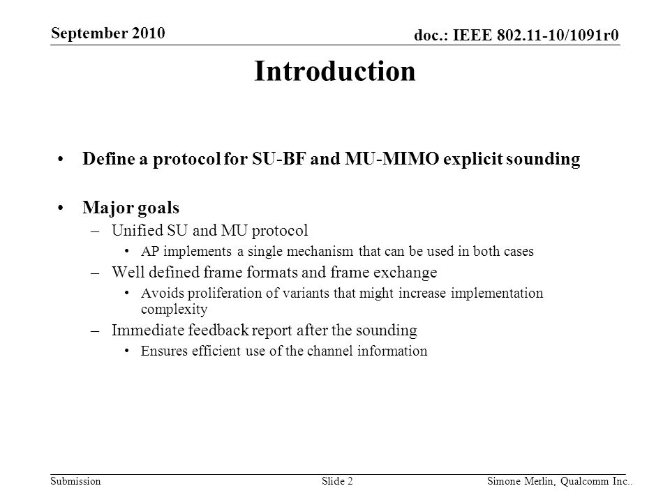 Introduction Define a protocol for SU-BF and MU-MIMO explicit sounding