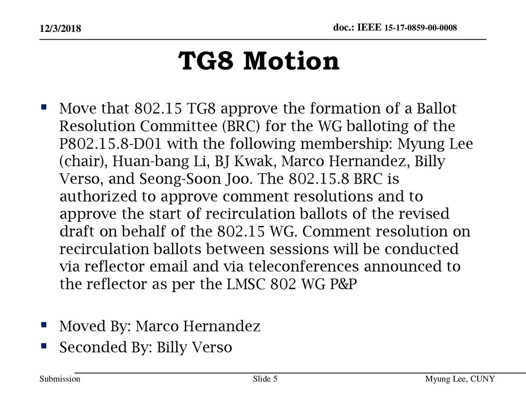 July 2014 doc.: IEEE /3/2018. TG8 Motion.
