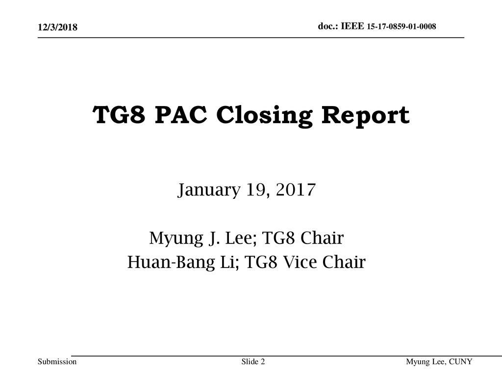January 19, 2017 Myung J. Lee; TG8 Chair Huan-Bang Li; TG8 Vice Chair