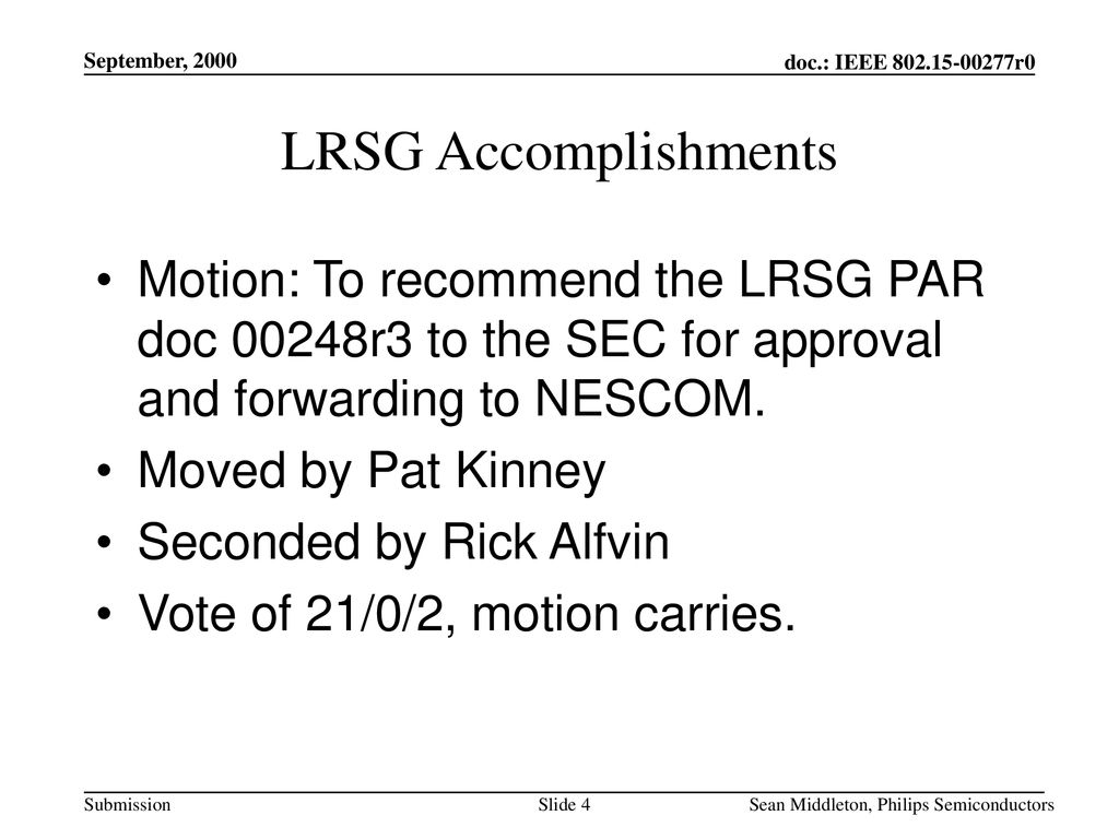 September, 2000 LRSG Accomplishments. Motion: To recommend the LRSG PAR doc 00248r3 to the SEC for approval and forwarding to NESCOM.