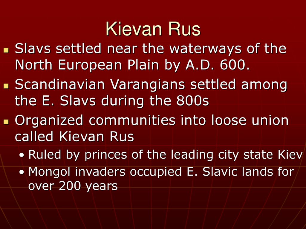 Kievan Rus Slavs settled near the waterways of the North European Plain by A.D