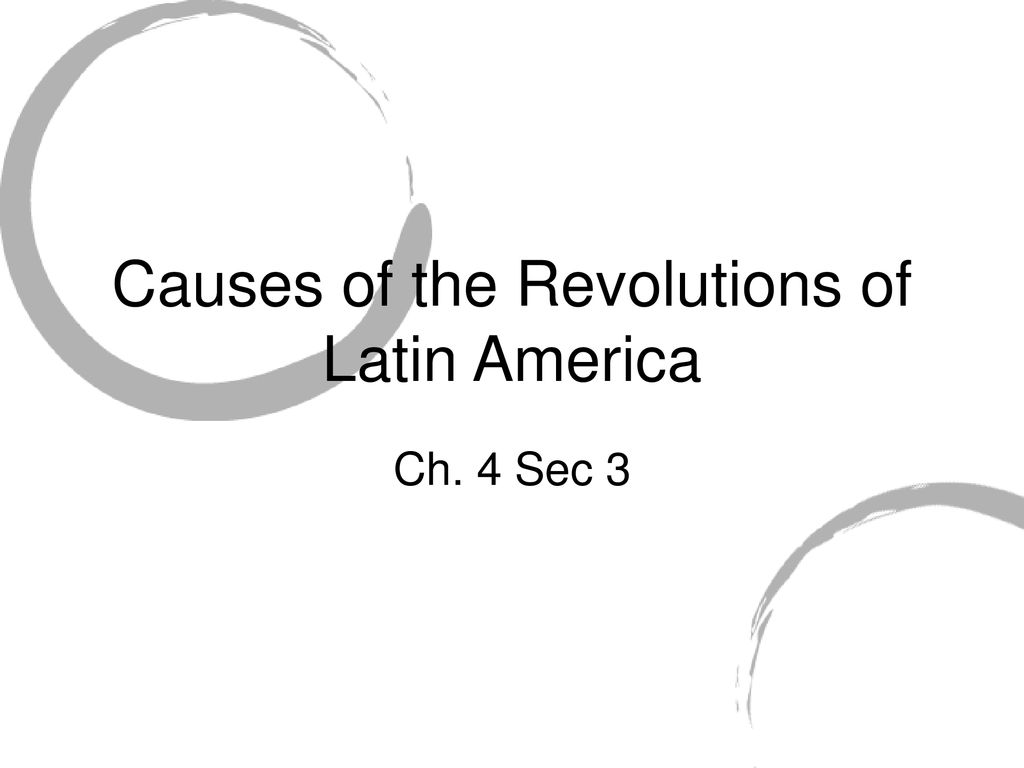 Causes of the Revolutions of Latin America