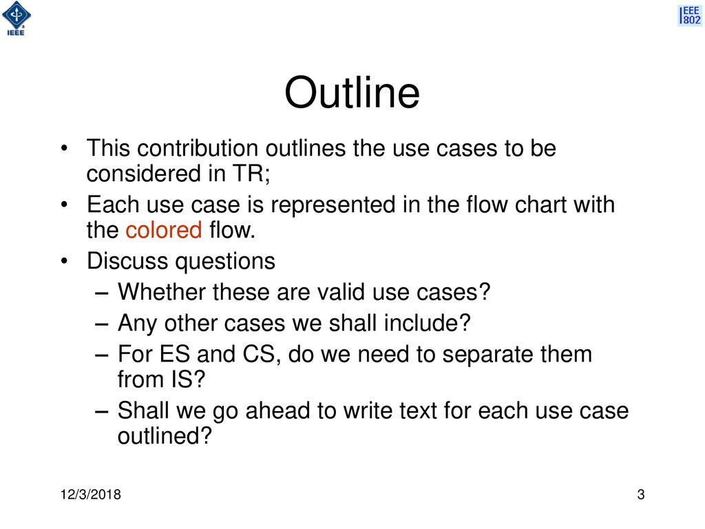 Outline This contribution outlines the use cases to be considered in TR; Each use case is represented in the flow chart with the colored flow.