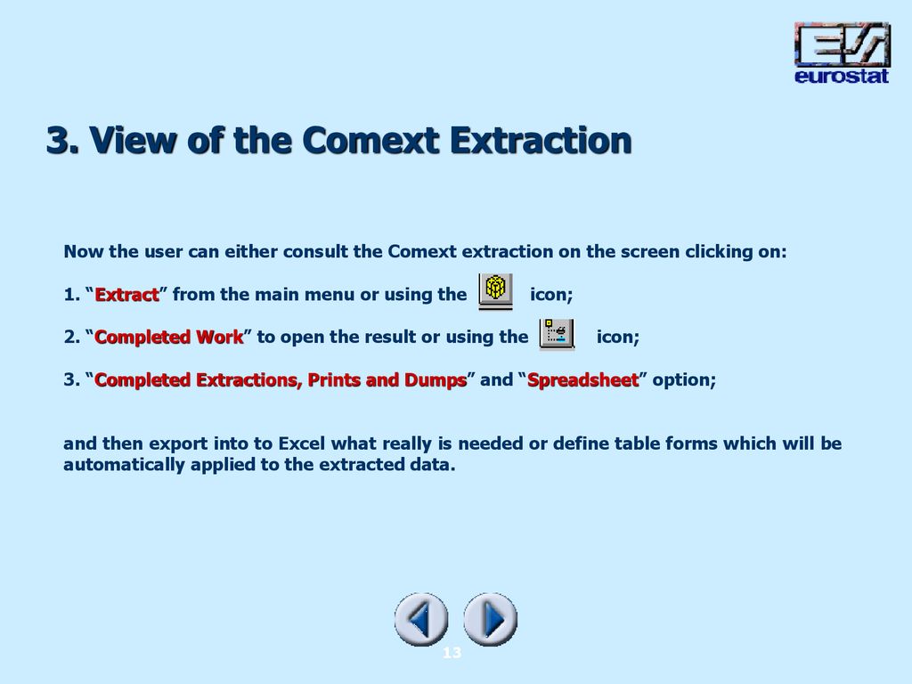 3. View of the Comext Extraction
