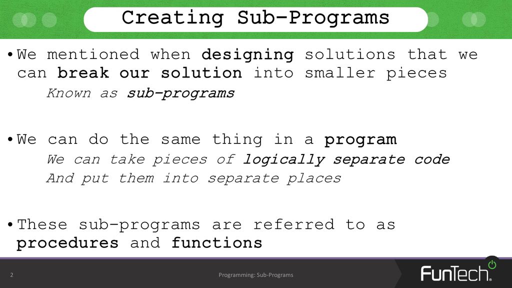 Coding Concepts (Sub- Programs) - ppt download