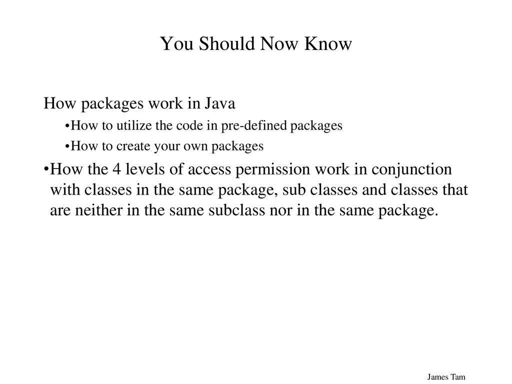 Packages, a method of subdividing a Java program and grouping classes ...