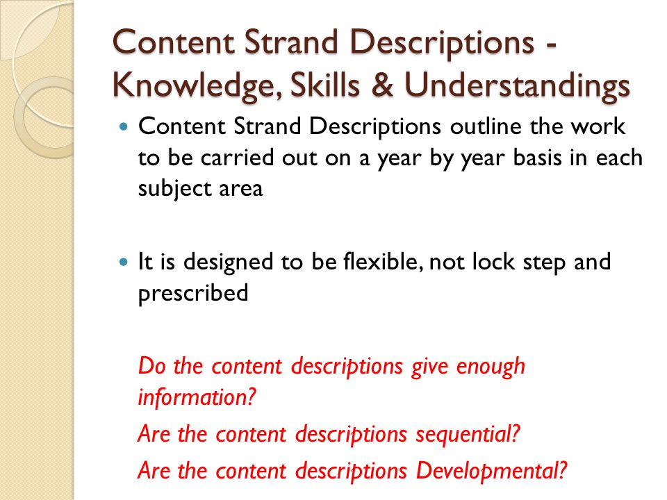 Content Strand Descriptions - Knowledge, Skills & Understandings