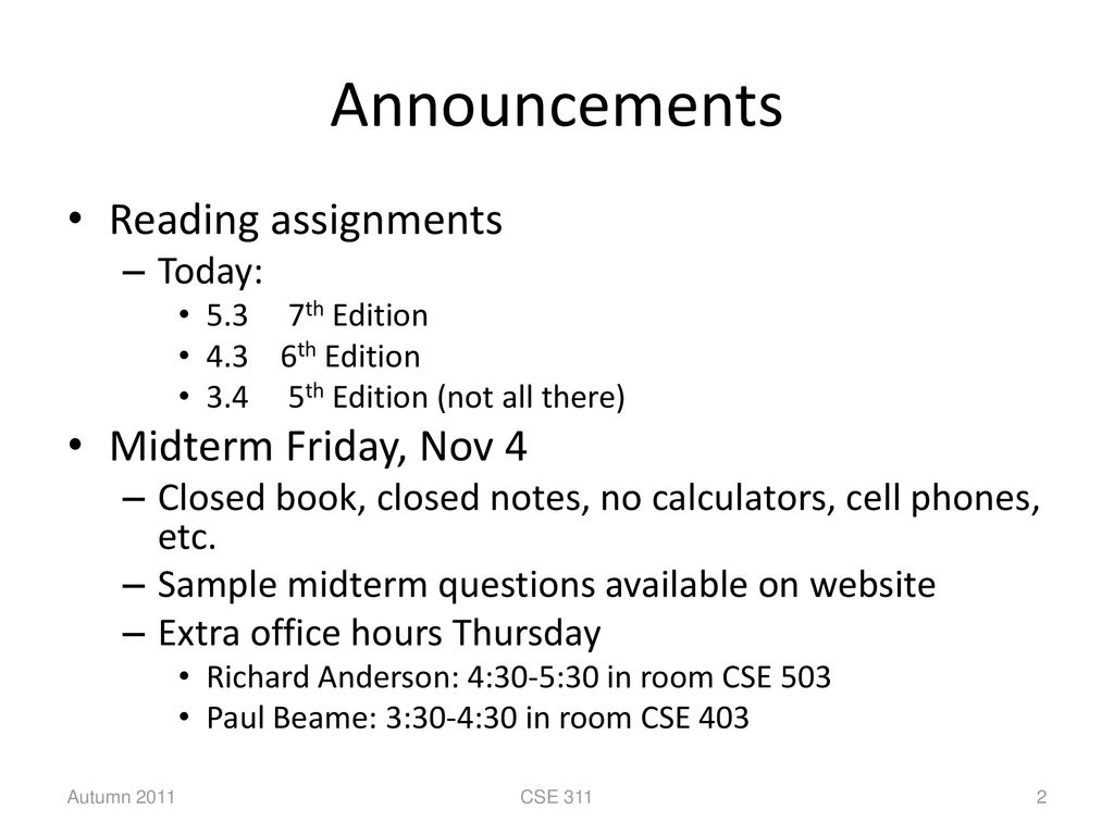 Announcements Reading assignments Midterm Friday, Nov 4 Today: