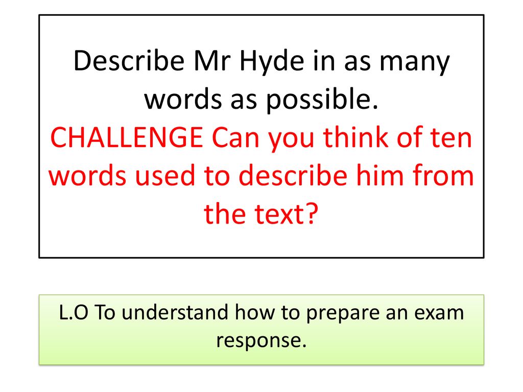 L.O To understand how to prepare an exam response.