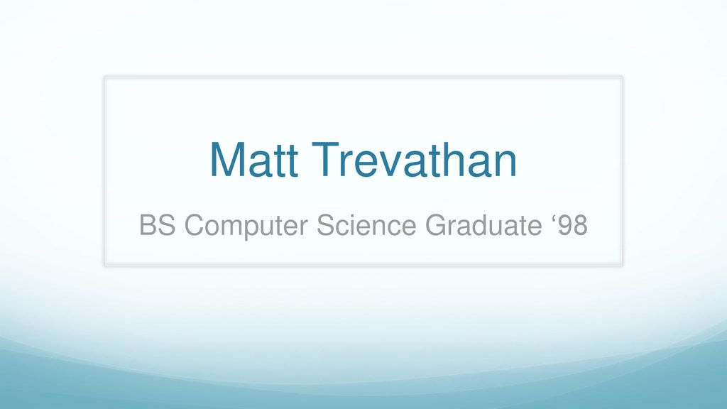 BS Computer Science Graduate ‘98