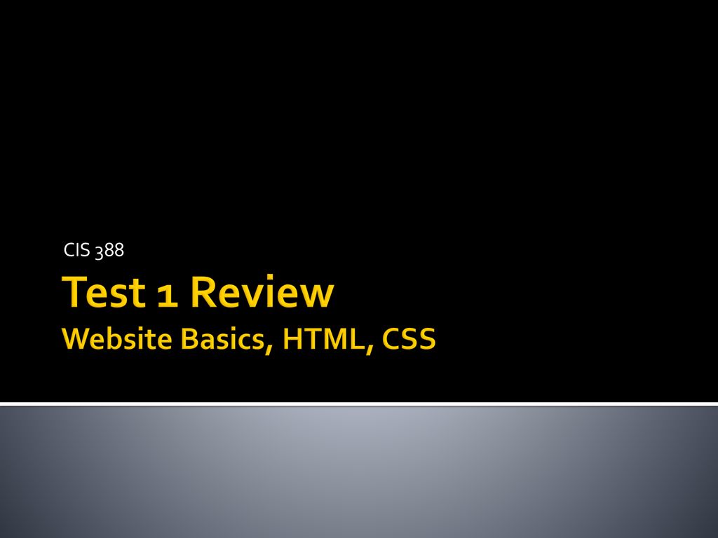 Test 1 Review Website Basics, HTML, CSS - ppt download
