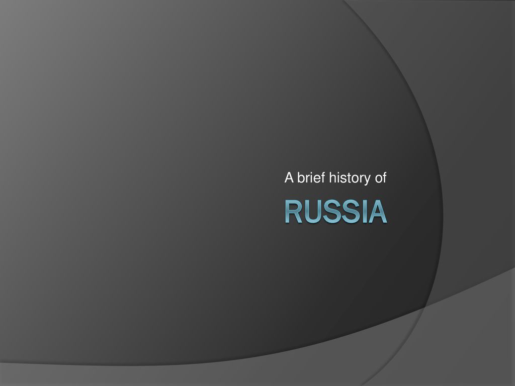 A brief history of Russia. - ppt download