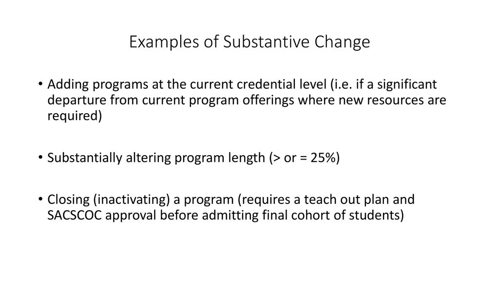 SACSCOC Definition of Substantive Change ppt download