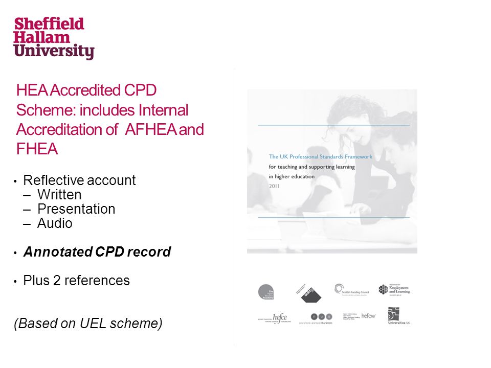 HEA Accredited CPD Scheme: includes Internal Accreditation of AFHEA and FHEA