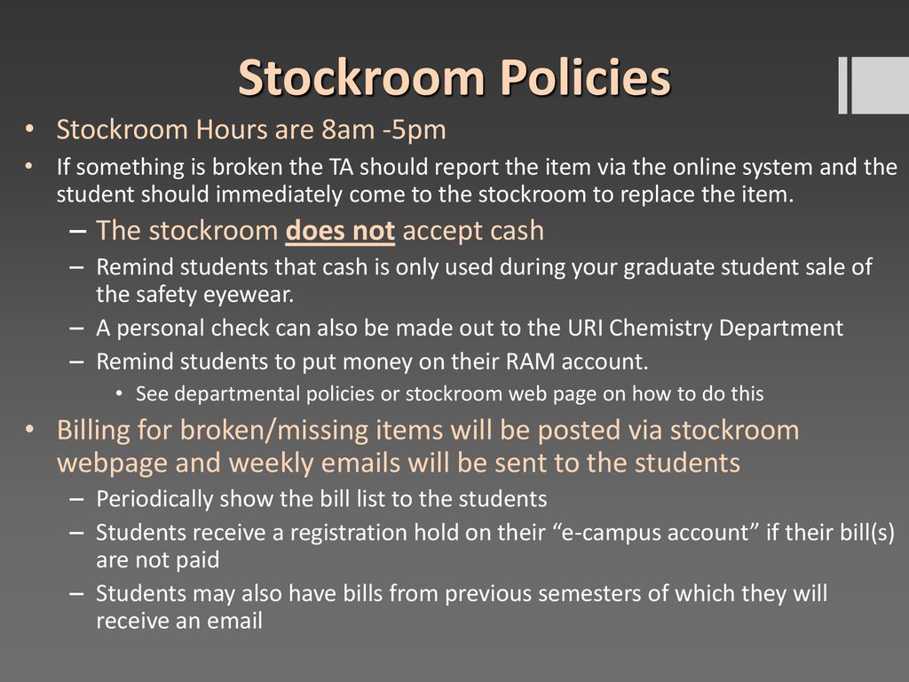 Stockroom Policies Stockroom Hours are 8am -5pm