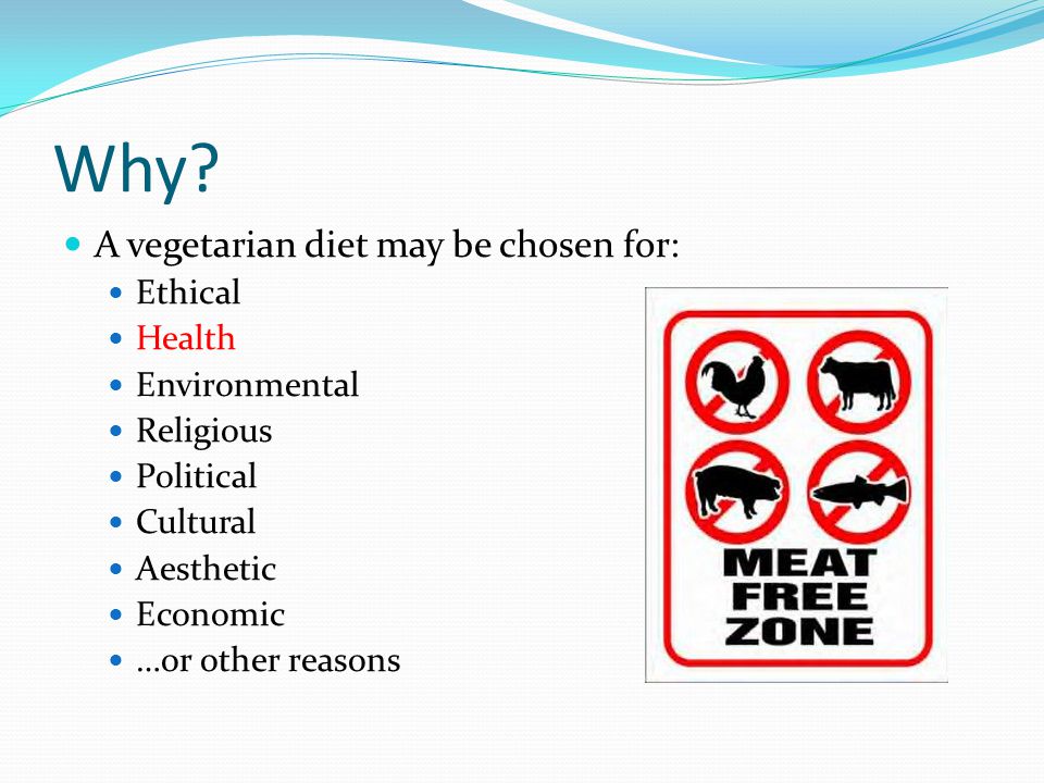 Why A vegetarian diet may be chosen for: Ethical Health Environmental