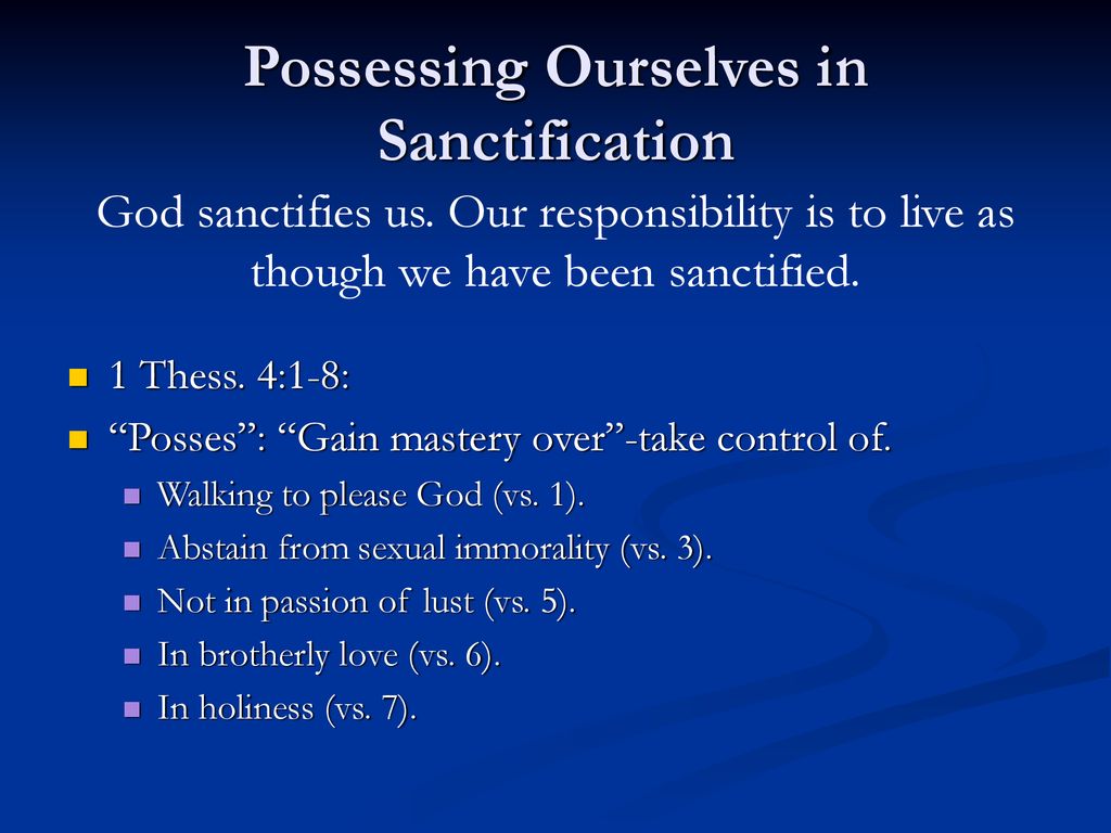 Possessing Ourselves In Sanctification - ppt download