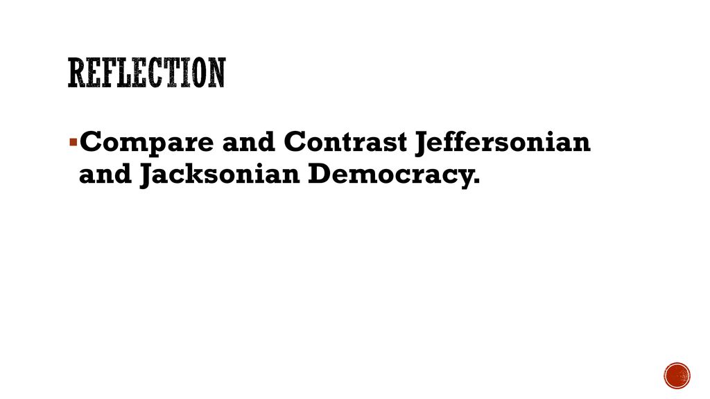 compare and contrast jeffersonian and jacksonian democracy