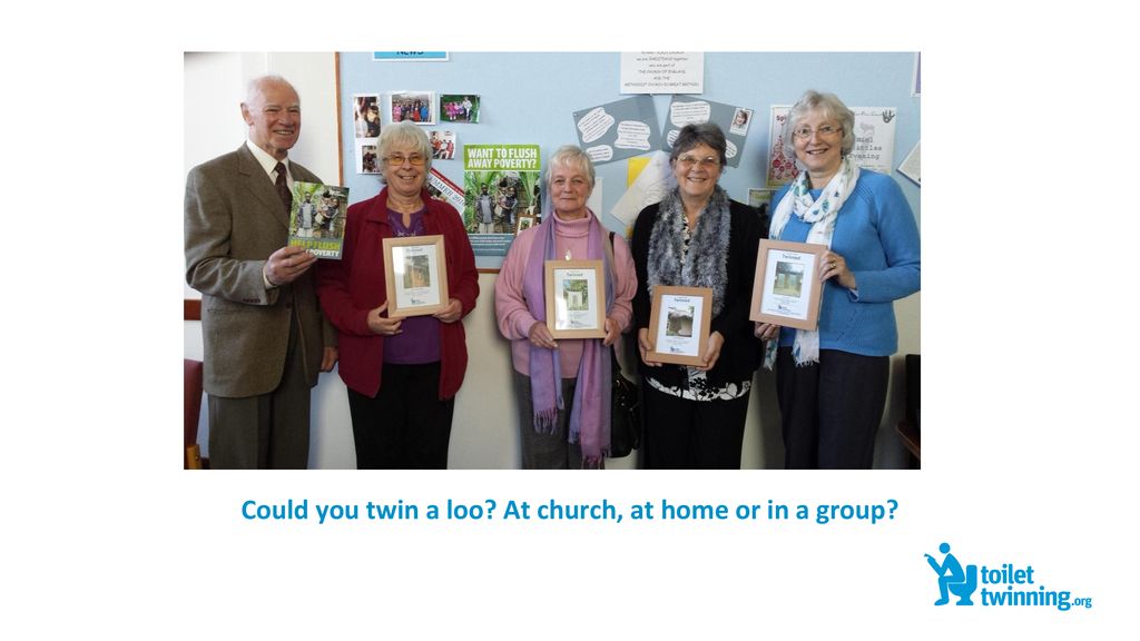 Could you twin a loo At church, at home or in a group