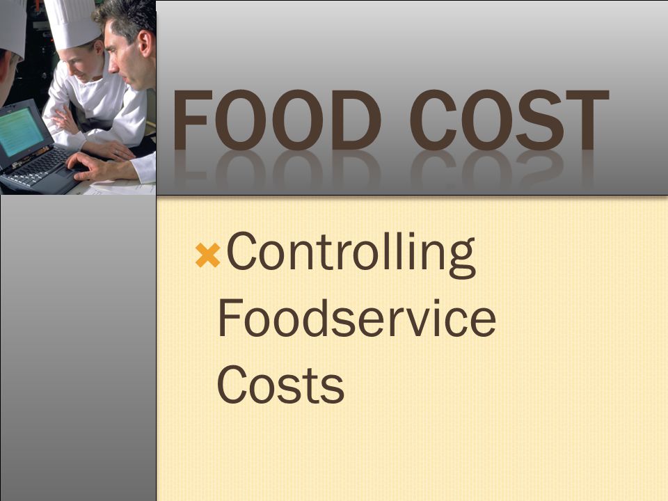 Food Cost Controlling Foodservice Costs
