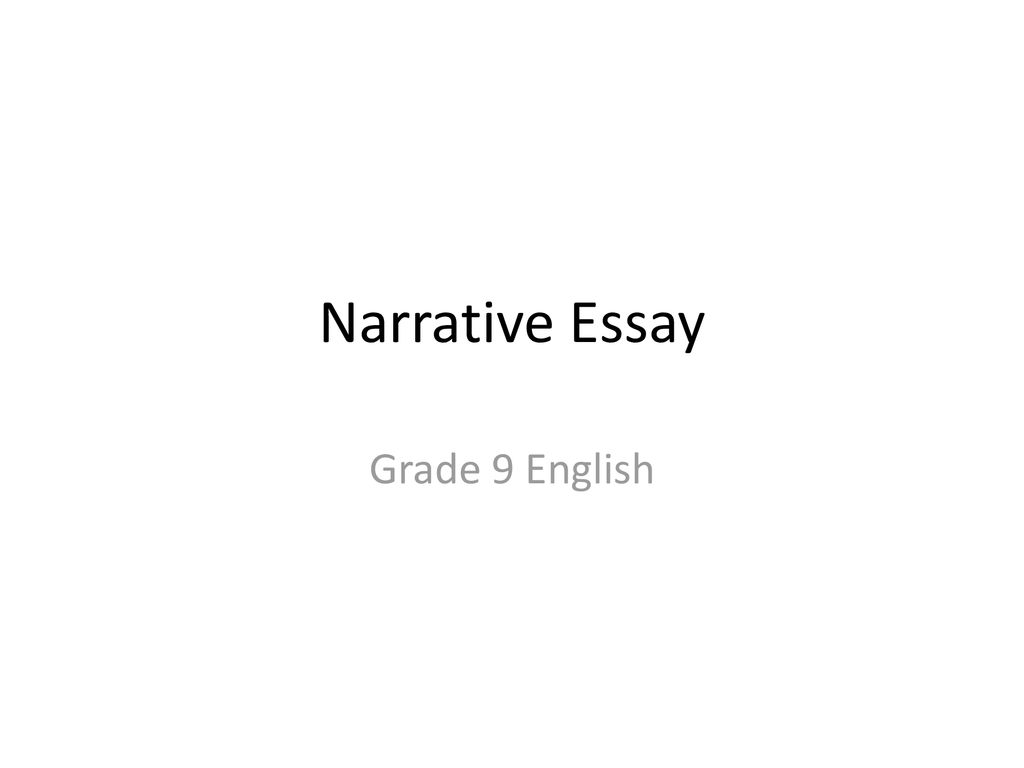 Narrative Essay Grade 9 English
