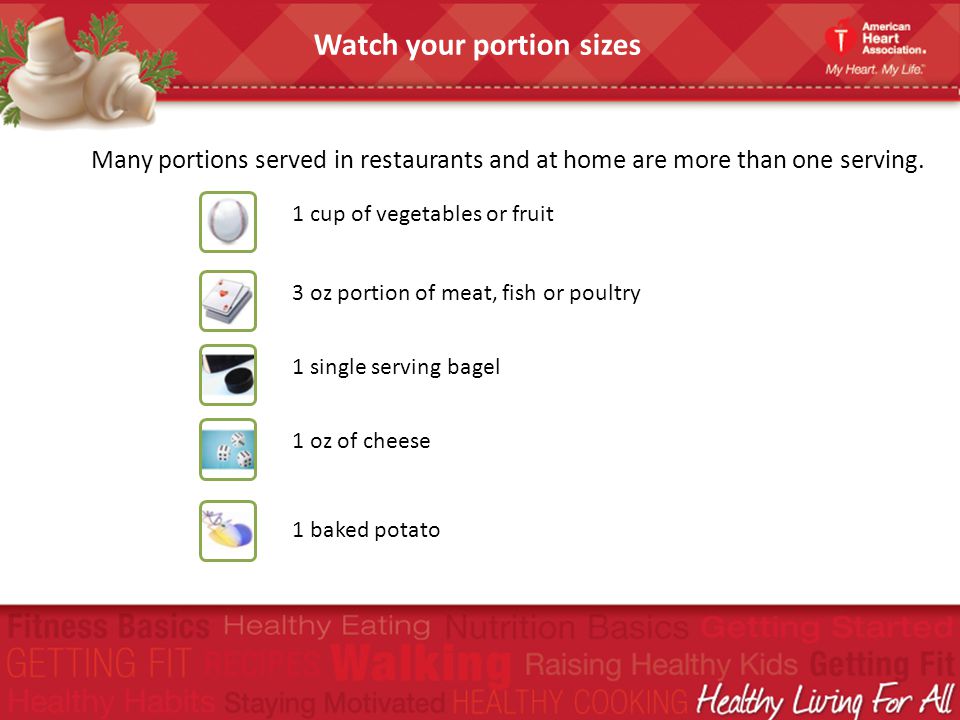 Watch your portion sizes