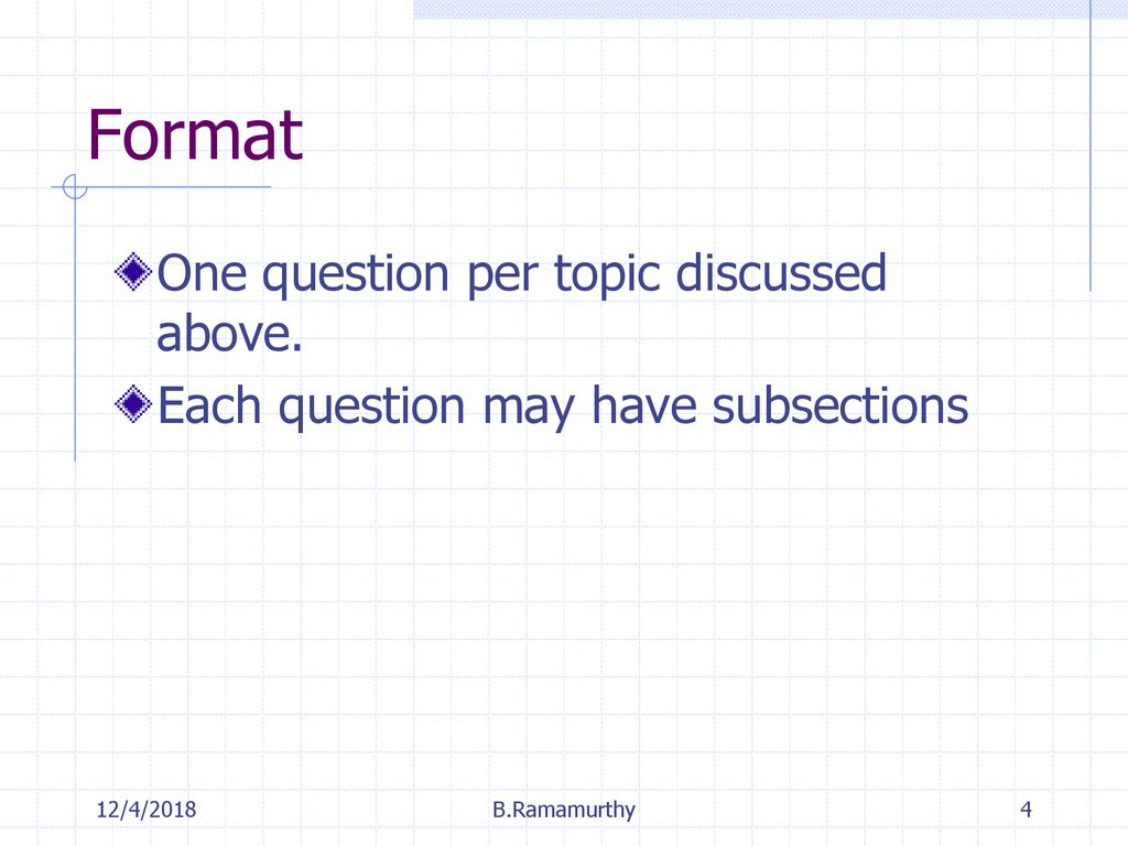 Format One question per topic discussed above.