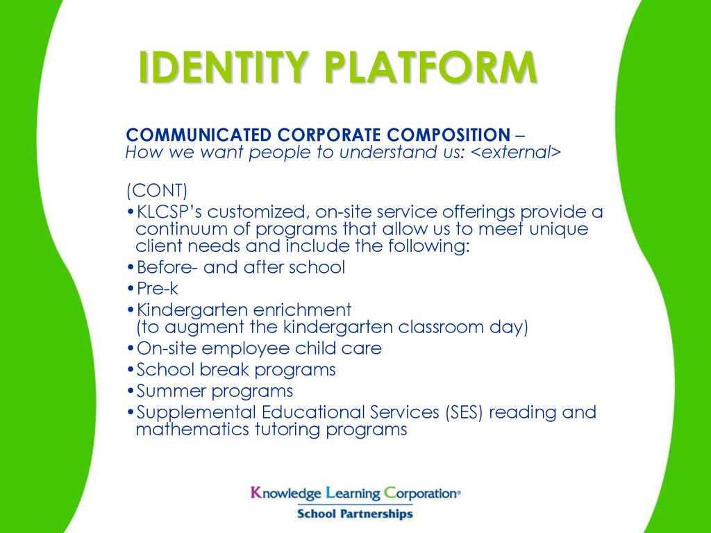 IDENTITY PLATFORM COMMUNICATED CORPORATE COMPOSITION – How we want people to understand us: <external>