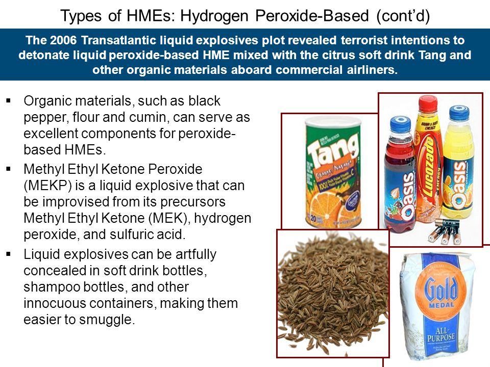Types of HMEs: Hydrogen Peroxide-Based (cont’d)
