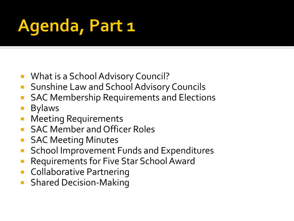Agenda, Part 1 What is a School Advisory Council