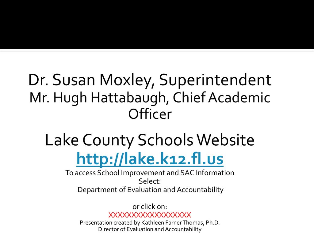 Lake County Schools Dr. Susan Moxley, Superintendent