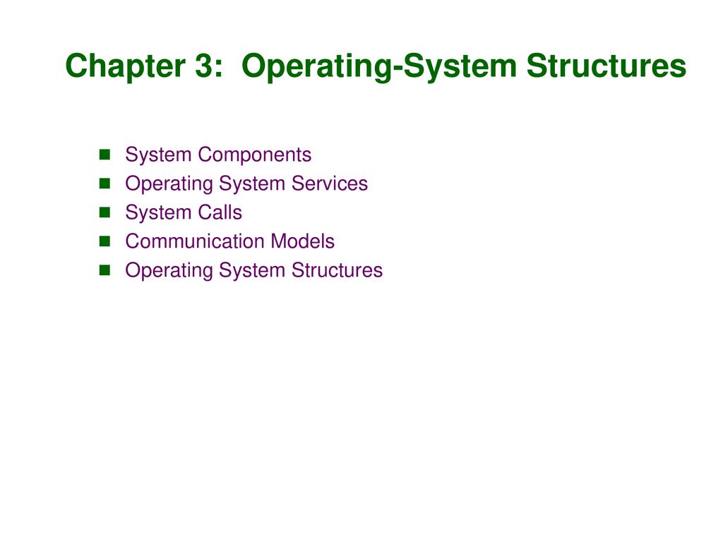 Chapter 3: Operating-System Structures - ppt download