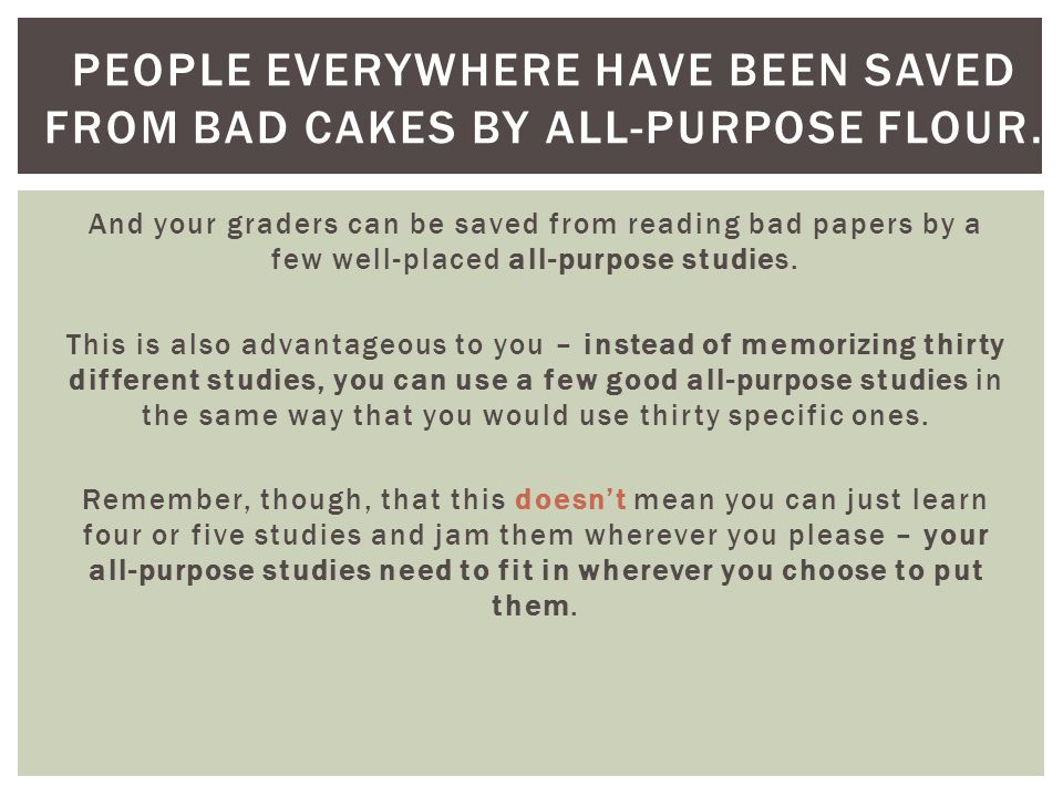 People everywhere have been saved from bad cakes by all-purpose flour.