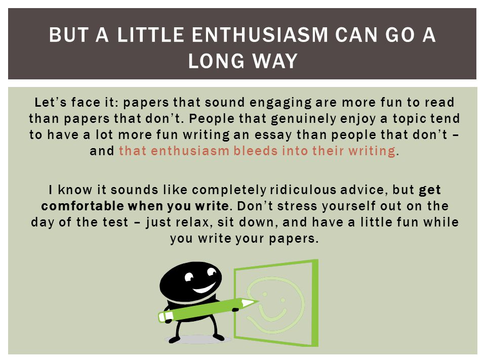 But a little enthusiasm can go a long way
