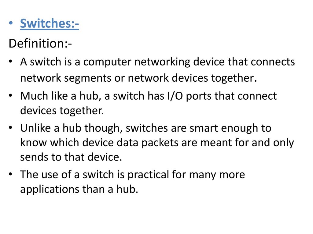 Switches:- Definition:-