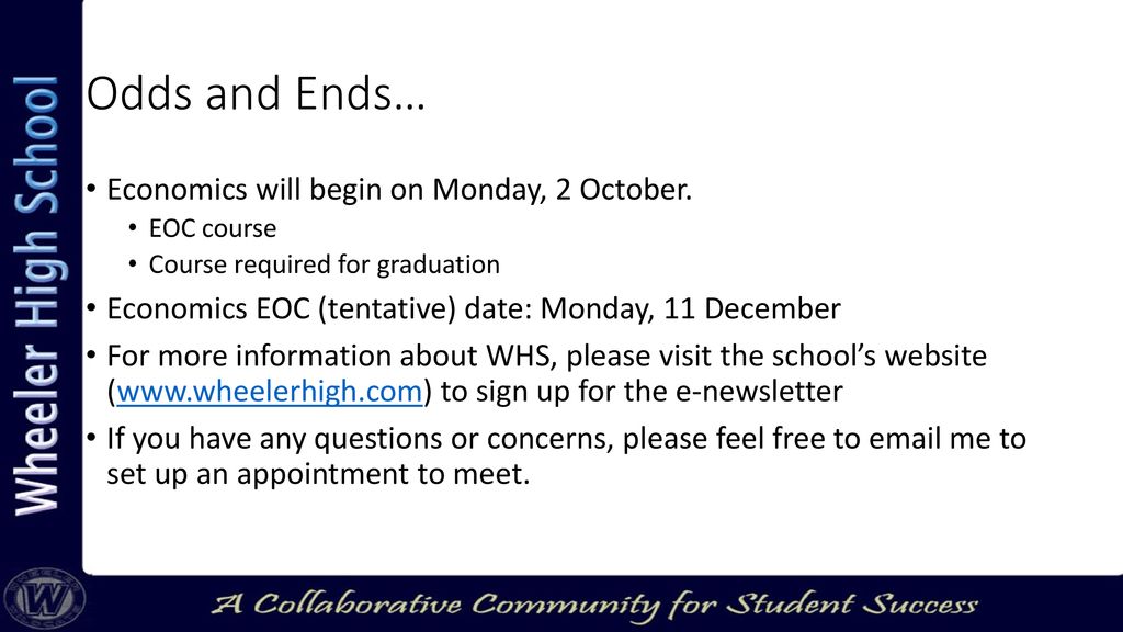 Odds and Ends… Economics will begin on Monday, 2 October.